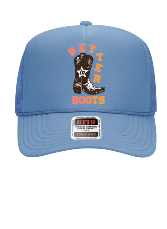 Better In Boots 2025 Trucker Hat