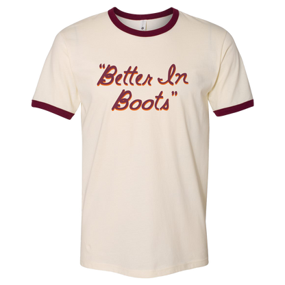 Better in Boots Script Ringer Tee