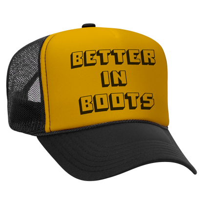 Better in Boots Classic Foam Trucker Hat