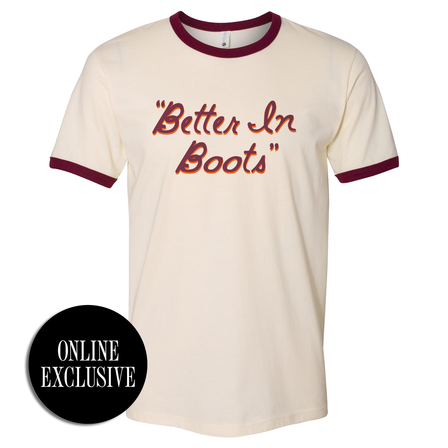 Better in Boots Script Ringer Tee