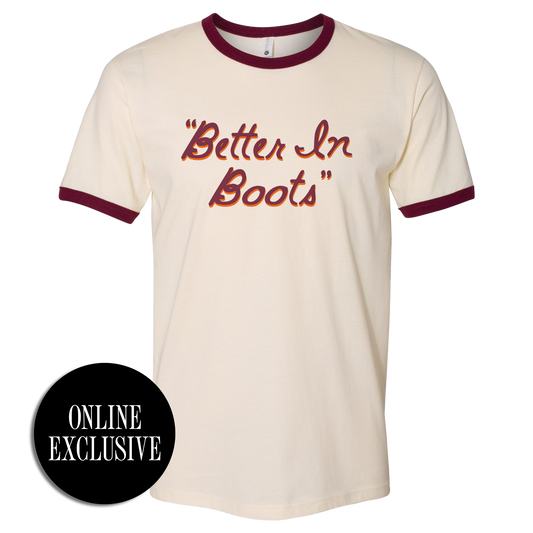 Better in Boots Script Ringer Tee