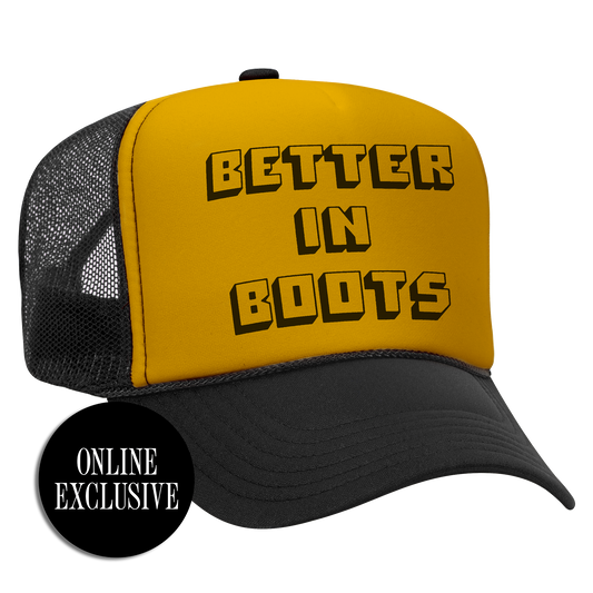 Better in Boots Classic Foam Trucker Hat