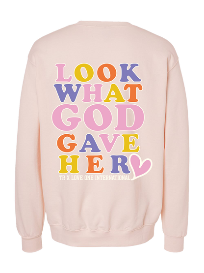 TR x Love One: Look What God Gave Her Crewneck