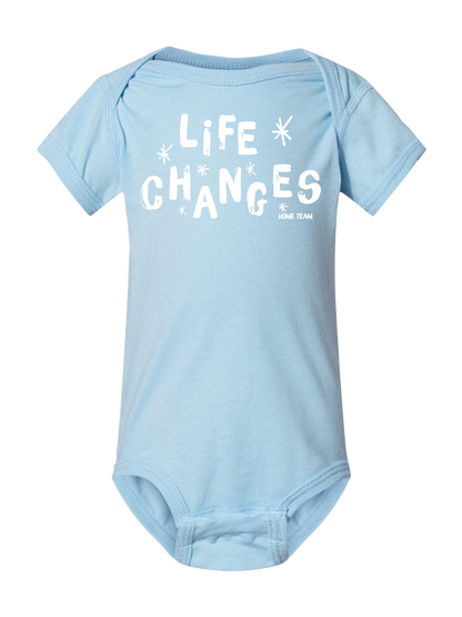 Life Changes Onesie [PRE-ORDER]